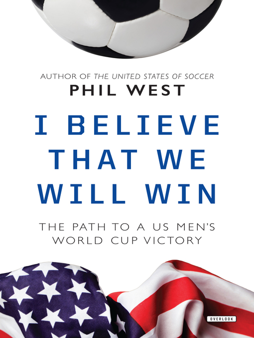 Title details for I Believe That We Will Win by Phil West - Available